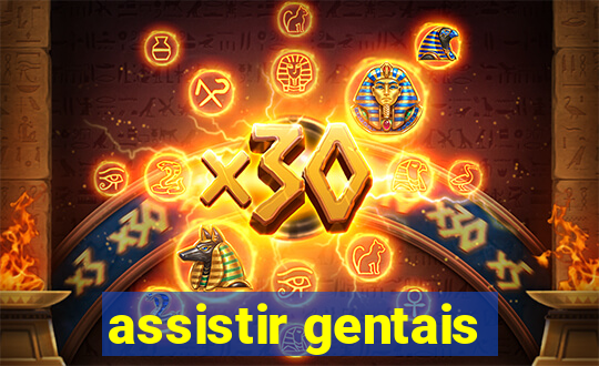 assistir gentais
